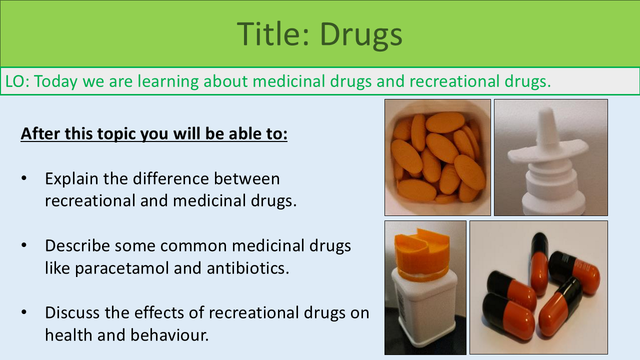 Year 8 Biology: Drugs and Addiction medicinal uses and health