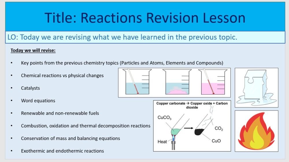 Year-7 Chemistry Chemical Reactions-End of Topic Revision Lesson Objectives Year-7 Chemistry Chemical Reactions-End of Topic Revision Lesson Objectives