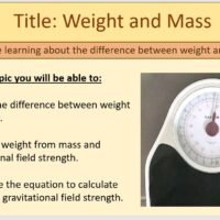 Year-7 Physics Forces Weight and Mass Lesson Objectives