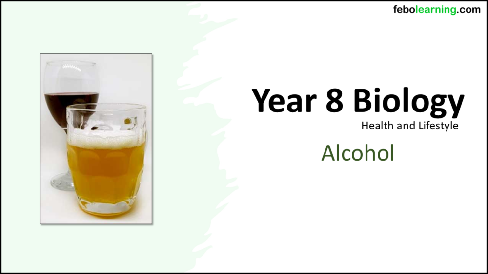 Year-8 Biology Health and Lifestyle Alcohol Title